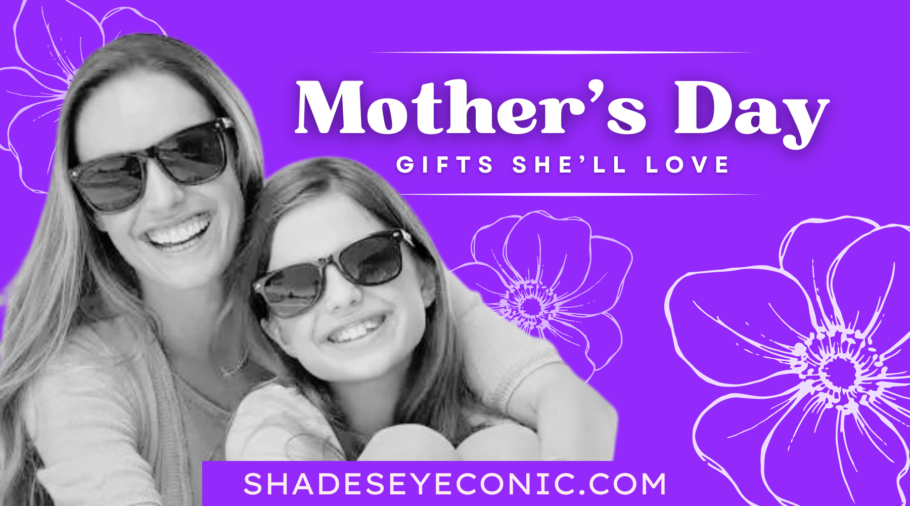 Sunglasses- The Perfect Mother's Day Gift 🕶️💜