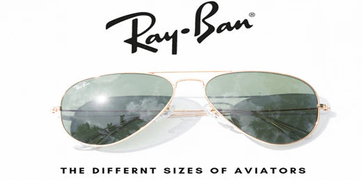 The Different Ray Ban Aviator Sizes